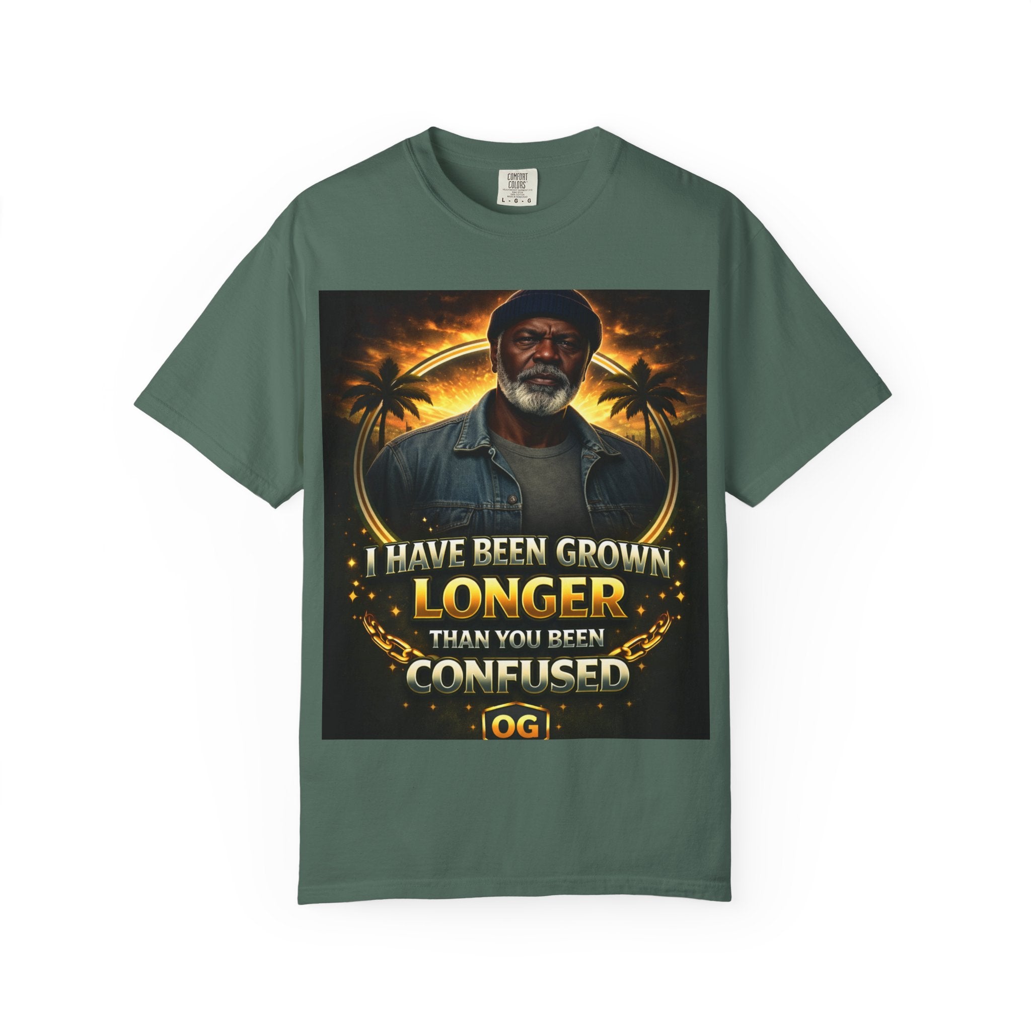T-Shirt — "I Have Been Grown Longer Than You Been Confused" Vintage Style Graphic