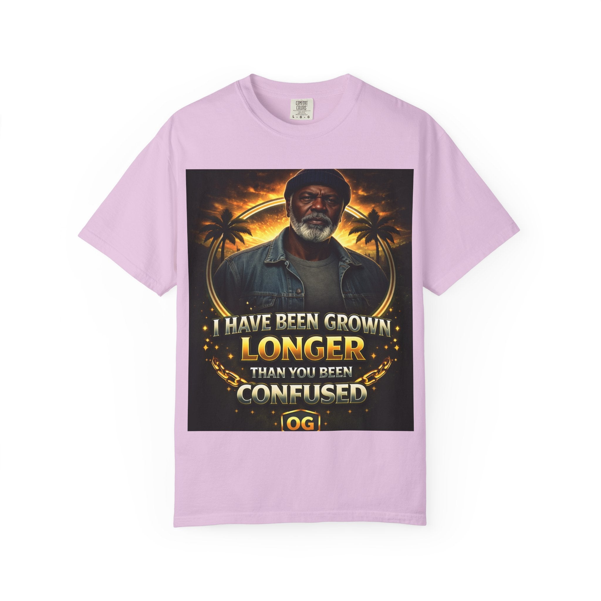 T-Shirt — "I Have Been Grown Longer Than You Been Confused" Vintage Style Graphic